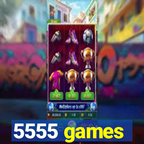 5555 games